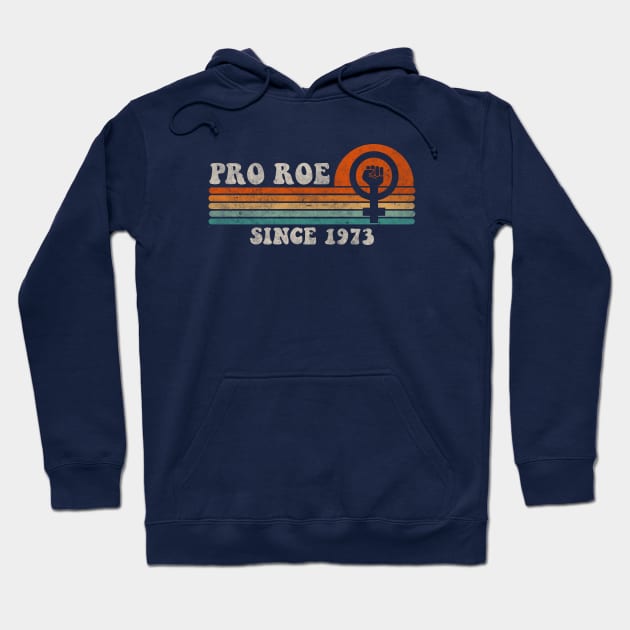 Pro Roe Since 1973 Vintage Retro Hoodie by Bigfinz